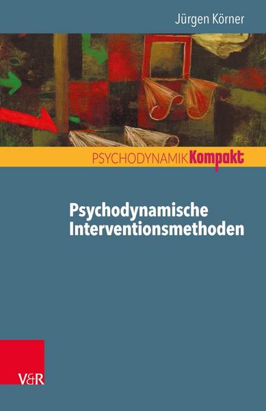 Jürgen Körner Psychodynamische Interventionsmethoden