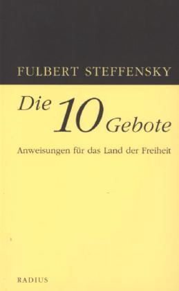 Fulbert Steffensky Die Zehn Gebote