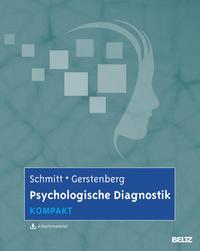 Manfred Schmitt, Friederike Gerstenberg Psychologische Diagnostik kompakt