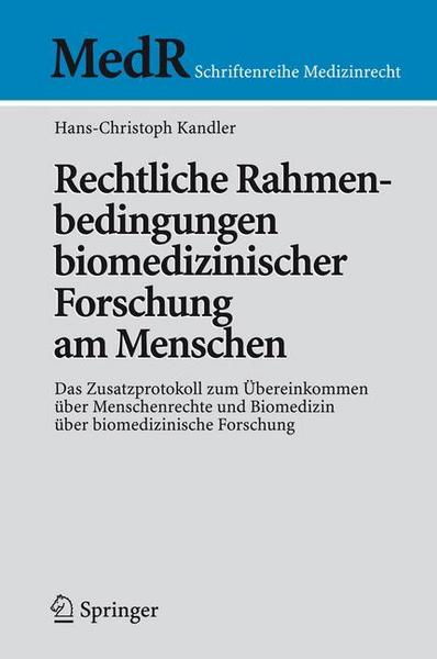 Hans-Christoph Kandler Rechtliche Rahmenbedingungen biomedizinischer Forschung am Menschen