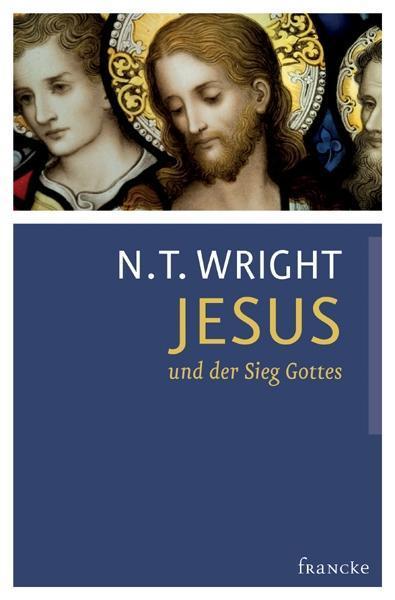 N. T. Wright Jesus und der Sieg Gottes