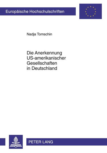 Nadja Tomschin Die Anerkennung US-amerikanischer Gesellschaften in Deutschland