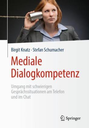 Birgit Knatz, Stefan Schumacher Mediale Dialogkompetenz