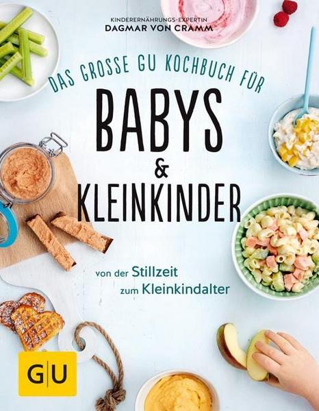 Dagmar Cramm Das große GU Kochbuch für Babys & Kleinkinder