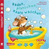 Maya Geis Baby Pixi 62: Baden, planschen, Haare waschen