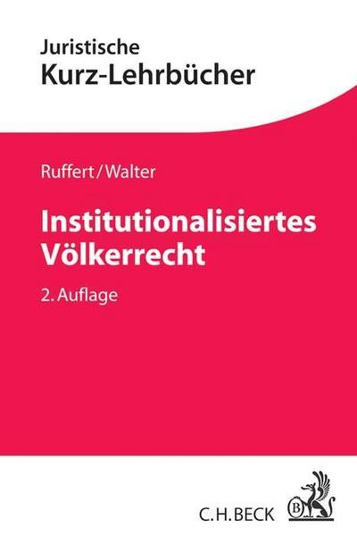 Matthias Ruffert, Christian Walter Institutionalisiertes Völkerrecht