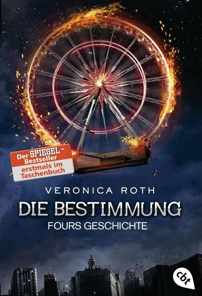 Veronica Roth Fours Geschichte / Die Bestimmung Bd.4