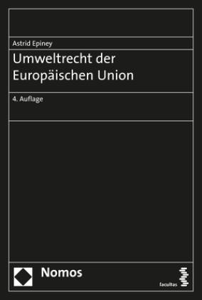 Astrid Epiney Umweltrecht der Europäischen Union