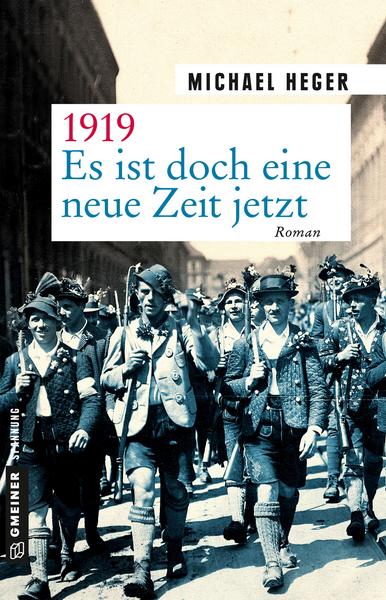 Michael Heger 1919 - Es ist doch eine neue Zeit jetzt