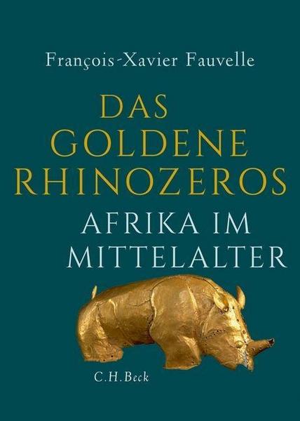 François-Xavier Fauvelle Das goldene Rhinozeros