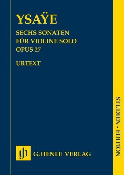 Eugène Ysaye Sechs Sonaten für Violine solo op. 27