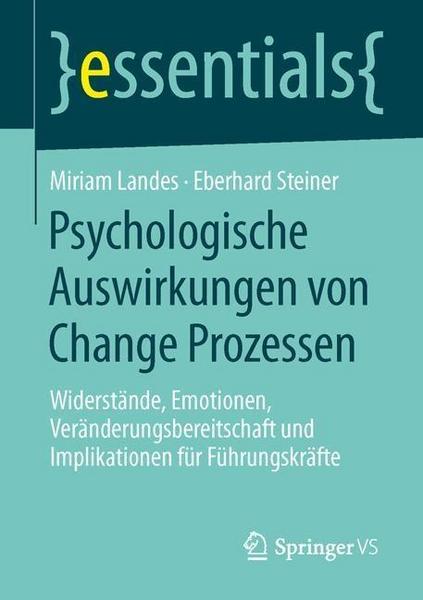 Miriam Landes, Eberhard Steiner Psychologische Auswirkungen von Change Prozessen