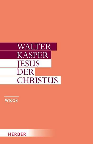 Walter Kasper Gesammelte Schriften / Jesus der Christus