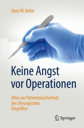 Hans W. Keller Keine Angst vor Operationen