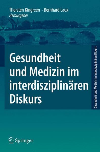 Thorsten Kingreen, Bernhard Laux Gesundheit und Medizin im interdisziplinären Diskurs