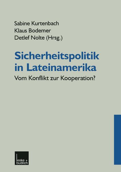 Sabine Kurtenbach, Klaus Bodemer, Detlef Nolte Sicherheitspolitik in Lateinamerika