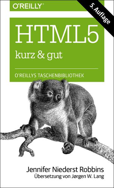 Jennifer Niederst Robbins HTML5 - kurz & gut