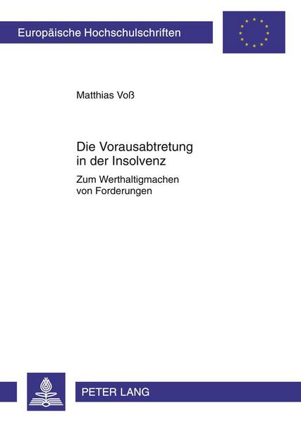 Matthias Voss Die Vorausabtretung in der Insolvenz