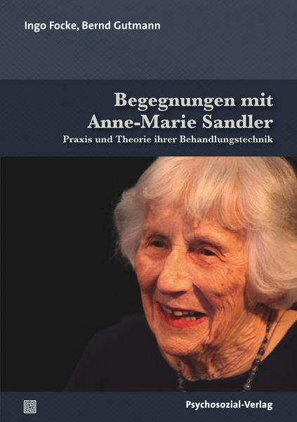 Ingo Focke, Josef Bernd Gutmann Begegnungen mit Anne-Marie Sandler