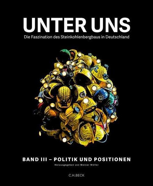 C.H.Beck Unter uns Band III: Politik und Positionen