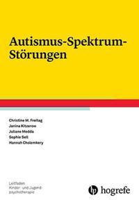 Christine M. Freitag, Janina Kitzerow, Juliane Medda, Sophie Autismus-Spektrum-Störungen