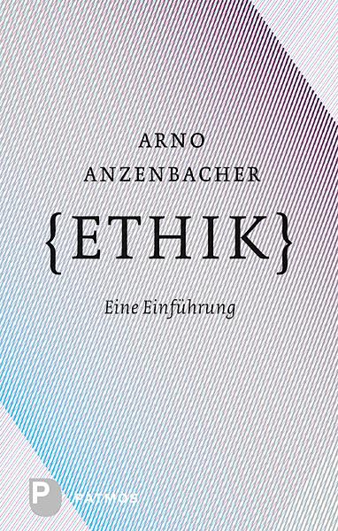 Arno Anzenbacher Ethik