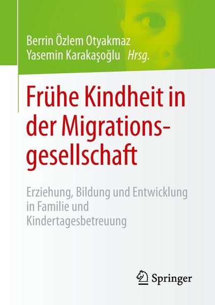 Springer Fachmedien Wiesbaden GmbH Frühe Kindheit in der Migrationsgesellschaft