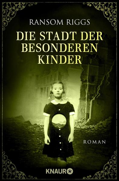 Ransom Riggs Die Stadt der besonderen Kinder / Besondere-Kinder-Trilogie Bd.2