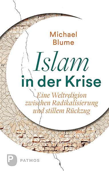 Michael Blume Islam in der Krise