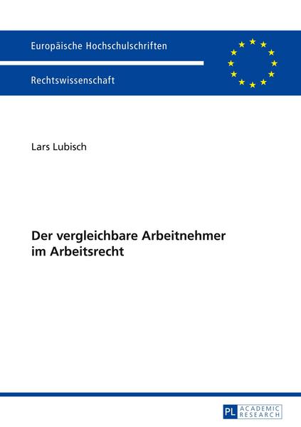 Lars Lubisch Der vergleichbare Arbeitnehmer im Arbeitsrecht