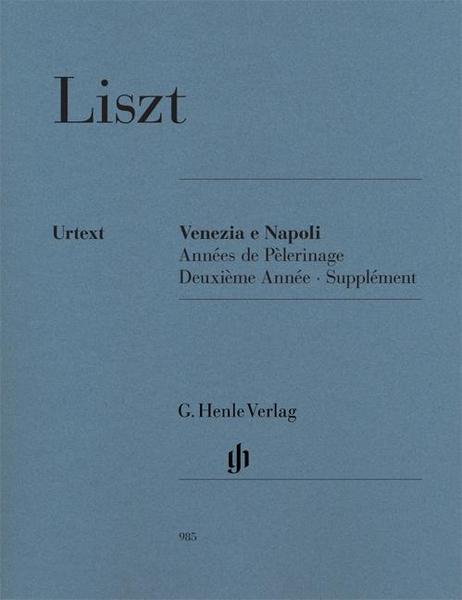 Franz Liszt Venezia e Napoli; Années de Pèlerinage