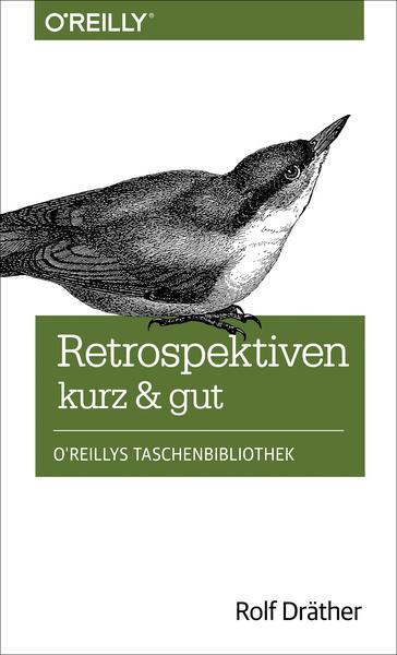 Rolf Dräther Retrospektiven - kurz & gut