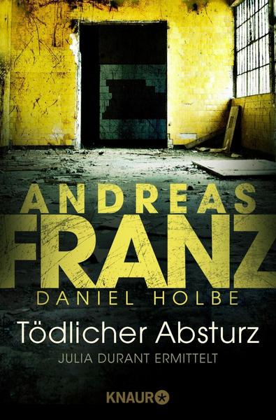 Andreas Franz, Daniel Holbe Tödlicher Absturz / Julia Durant Bd.13