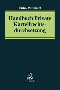 C.H.Beck Handbuch Private Kartellrechtsdurchsetzung