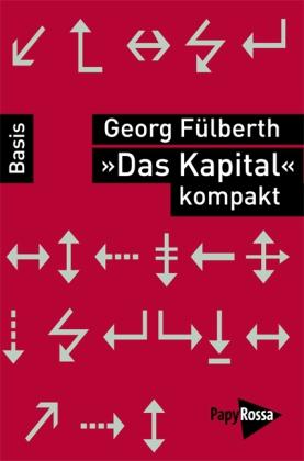 Georg Fülberth 'Das Kapital' kompakt