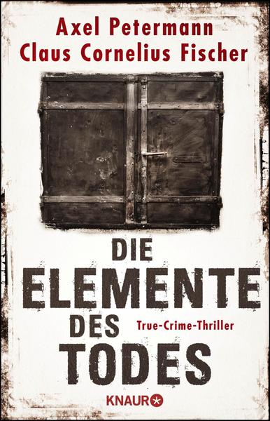 Axel Petermann, Claus Cornelius Fischer Die Elemente des Todes