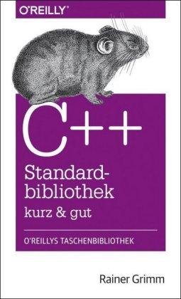 Rainer Grimm C++-Standardbibliothek - kurz & gut