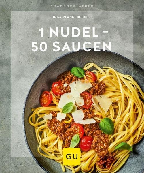 Inga Pfannebecker 1 Nudel – 50 Saucen