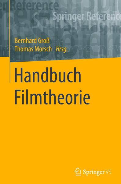 Springer Fachmedien Wiesbaden GmbH Handbuch Filmtheorie
