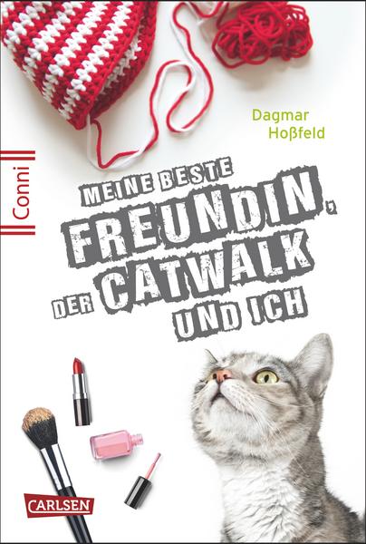 Dagmar Hoßfeld Meine beste Freundin, der Catwalk und ich / Conni 15 Bd.3