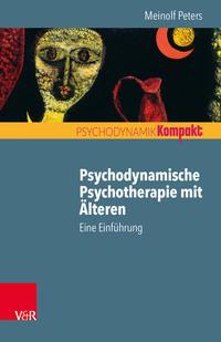 Meinolf Peters Psychodynamische Psychotherapie mit Älteren