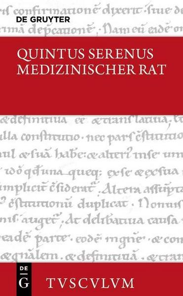 Quintus Serenus Medizinischer Rat / Liber medicinalis