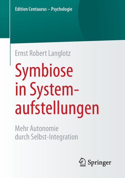 Ernst Robert Langlotz   Symbiose in Systemaufstellungen