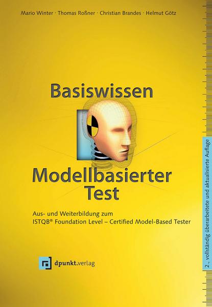 Mario Winter, Thomas Rossner, Christian Brandes, Helmut G&ou Basiswissen modellbasierter Test