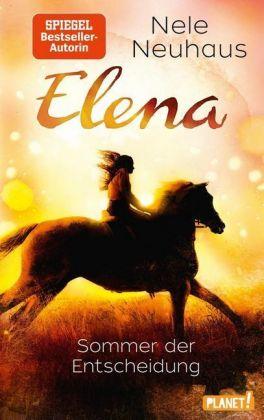 Nele Neuhaus Elena – Ein Leben für Pferde 2: Sommer der Entscheidung