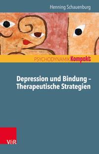 Henning Schauenburg Depression und Bindung – Therapeutische Strategien