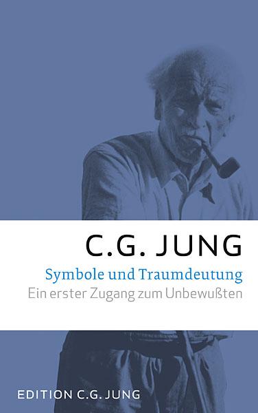 C. G. Jung Symbole und Traumdeutung