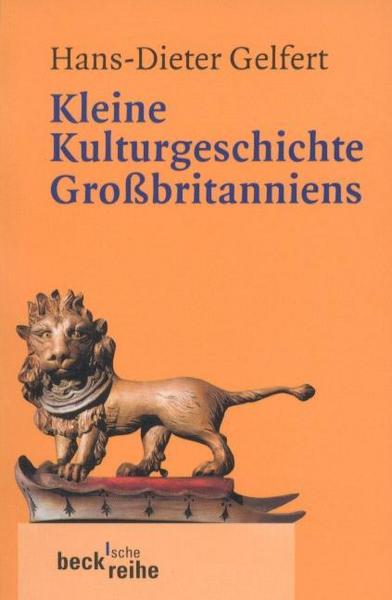 Hans-Dieter Gelfert Kleine Kulturgeschichte Großbritanniens