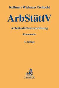 Norbert Kollmer, Bernd Wiebauer, Carsten Schucht Arbeitsstättenverordnung (ArbStättV)