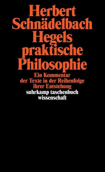 Herbert Schnädelbach Hegels Philosophie – Kommentare zu den Hauptwerken. 3 Bände